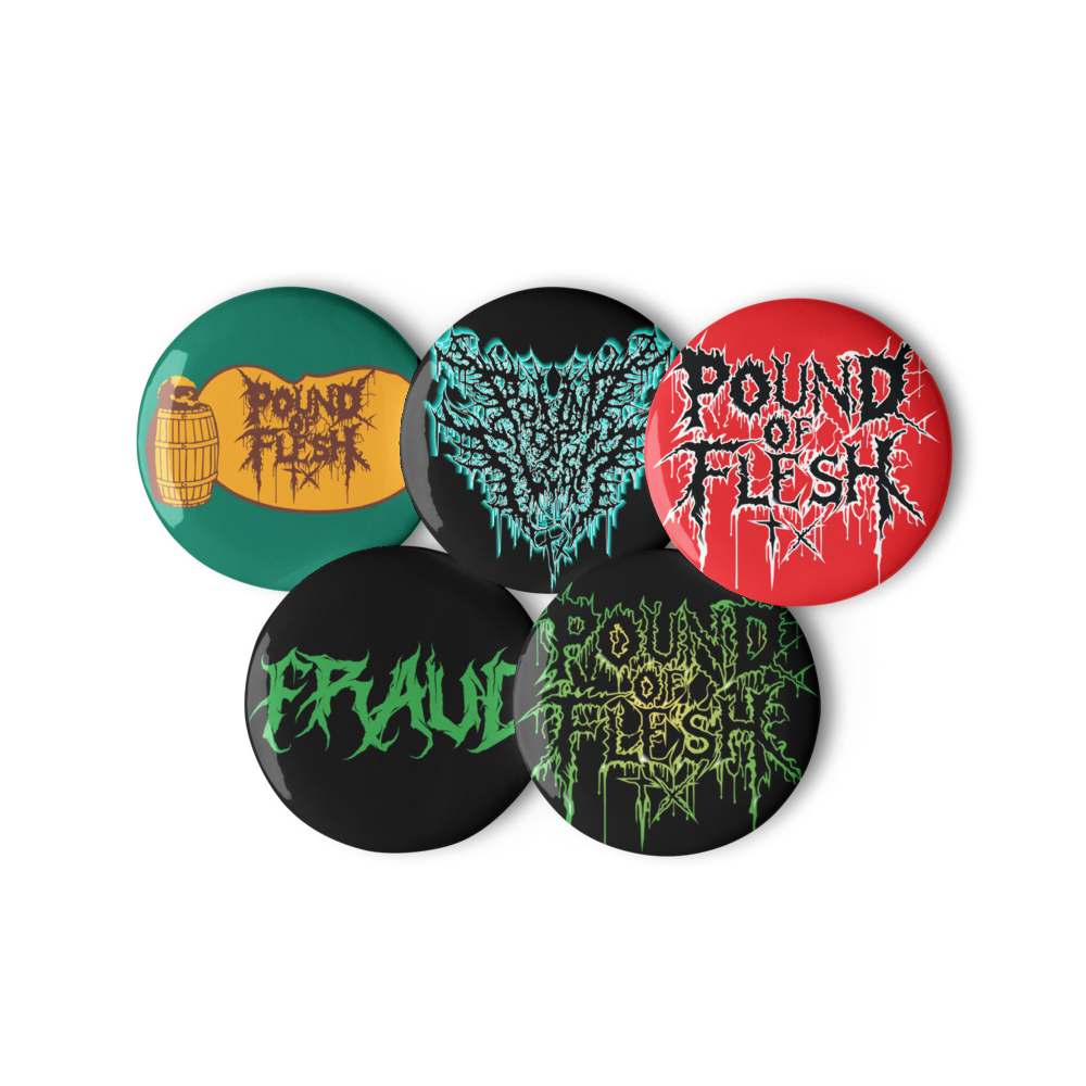 5 custom pins from Pound Of Flesh TX